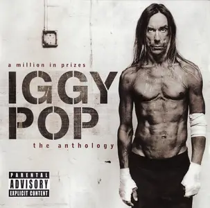 Iggy Pop - A Million In Prizes: The Anthology (2005)