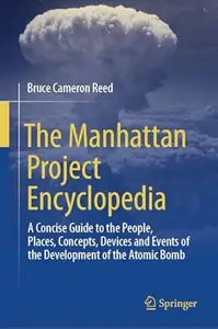 The Manhattan Project Encyclopedia