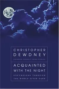 Acquainted With The Night: excursions through the world after dark