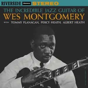 Wes Montgomery - The Incredible Jazz Guitar Of Wes Montgomery (Remastered 2025) (1960/2025)