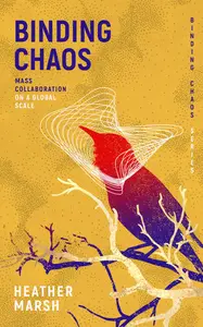 Binding Chaos: Mass collaboration on a global scale, 3rd Edition