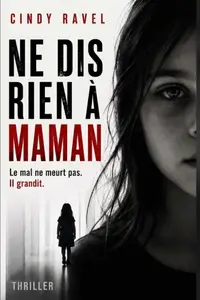 Cindy Ravel, "Ne dis rien à maman"