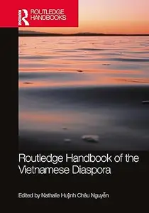 Routledge Handbook of the Vietnamese Diaspora