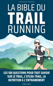 La bible du trail running (French Edition)