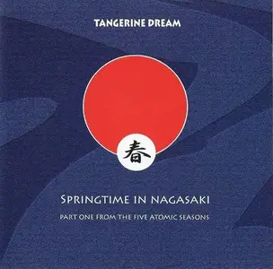 Tangerine Dream - Springtime In Nagasaki (2007)