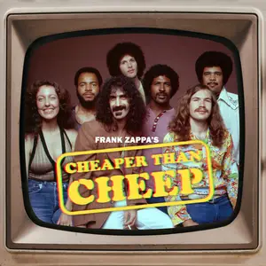Frank Zappa, The Mothers Of Invention - Cheaper Than Cheep: The Soundtrack (2025) [Official Digital Download 24/96]