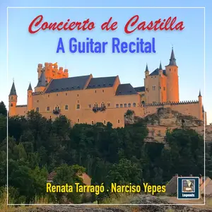 Renata Tarragó & Narciso Yepes - Concierto de Castilla - A Guitar Recital (2024) [Official Digital Download 24/48]