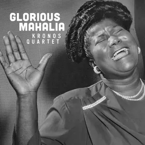 Kronos Quartet - Glorious Mahalia (2026) [Official Digital Download 24/96]