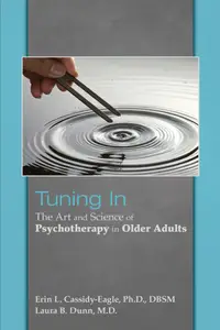 Tuning in: The Art and Science of Psychotherapy in Older Adults