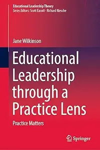 Educational Leadership through a Practice Lens: Practice Matters
