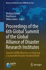 Proceedings of the 6th Global Summit of the Global Alliance of Disaster Research Institutes