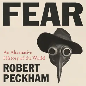 Fear: An Alternative History of the World