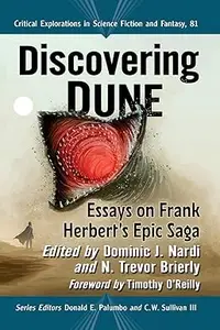 Discovering Dune: Essays on Frank Herbert's Epic Saga