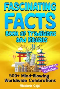 Fascinating Facts Book of Traditions and Rituals