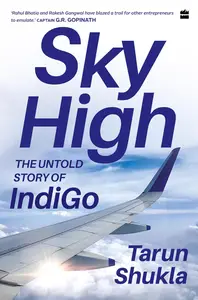 Sky High : The Indigo Story