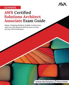 Ultimate AWS Certified Solutions Architect Associate Exam Guide: Master Designing Resilient