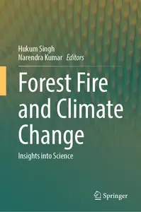 Forest Fire and Climate Change: Insights into Science