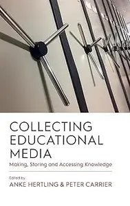 Collecting Educational Media: Making, Storing and Accessing Knowledge