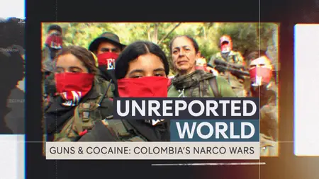 CH4. Unreported World - Guns and Cocaine: Colombia's Narco Wars (2025)