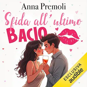 «Sfida all'ultimo bacio» by Anna Premoli