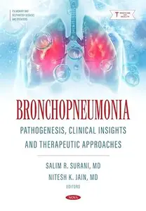 Bronchopneumonia: Pathogenesis, Clinical Insights and Therapeutic Approaches
