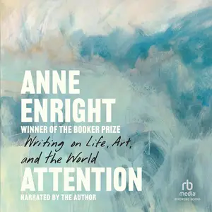 Attention: Writing on Life, Art, and the World