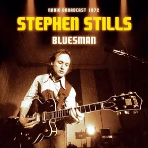 Stephen Stills - Bluesman Radio Broadcast (2015)