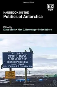 Handbook on the Politics of Antarctica