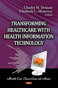 Transforming Healthcare With Health Information Technology