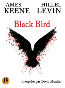 James Keene, Hillel Levin, "Black Bird"