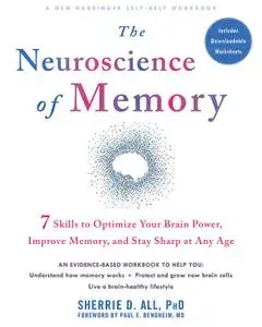 The Neuroscience of Memory: Seven Skills to Optimize Your Brain Power, Improve Memory, and Stay Sharp at Any Age [Audiobook]