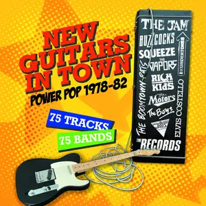 VA - New Guitars In Town: Power Pop 1978-82 (2024)