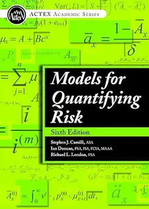 Models for Quantifying Risk, 6th Edition