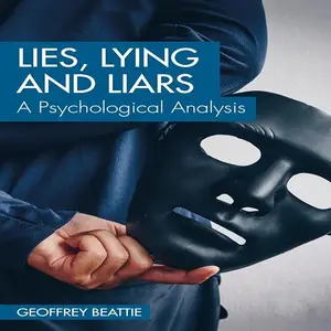 Lies, Lying and Liars: A Psychological Analysis [Audiobook]