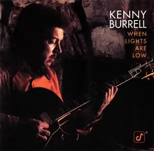 Kenny Burrell - When Lights Are Low (1979) [Reissue 1997]