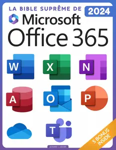 La Bible Suprême de Microsoft Office 365 (French Edition)