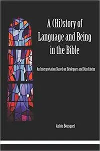 A (Hi)story of Language and Being in the Bible: An Interpretation Based on Heidegger and Dürckheim