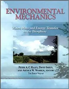 Environmental Mechanics: Water, Mass and Energy Transfer in the Biosphere (Repost)