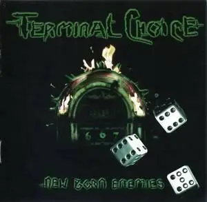 Terminal Choice - New Born Enemies (2006)