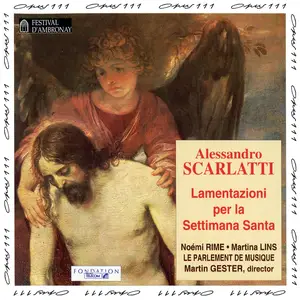 Martin Gester, Le Parlement de Musique - Alessandro Scarlatti: Lamentazioni per la Settimana Santa (1993)