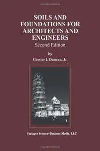 Soils and Foundations for Architects and Engineers, 2nd edition 