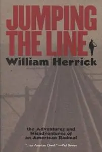 Jumping the Line: The Adventures and Misadventures of an American Radical