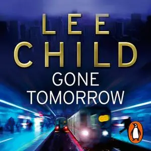 «Gone Tomorrow» by Lee Child