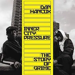 Inner City Pressure: The Story of Grime [Audiobook]