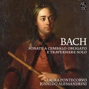 Laura Pontecorvo & Rinaldo Alessandrini - Bach: Sonate a cembalo obligato e traversiere solo (2018) [24/88]