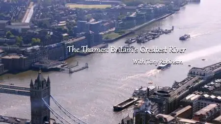 Channel 5 - The Thames: Britain's Great River with Tony Robinson (2019)