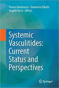 Systemic Vasculitides: Current Status and Perspectives (Repost)