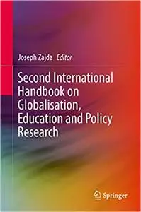 Second International Handbook on Globalisation, Education and Policy Research (Repost)