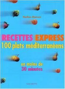 Nadine Abensur - Recettes express. 100 plats méditerranéens [Repost]
