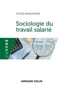 Sylvie Monchatre, "Sociologie du travail salarié"